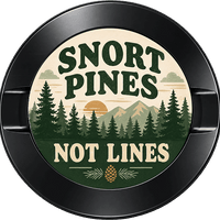 Snort Pines Not Lines