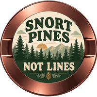 Snort Pines Not Lines