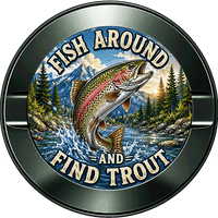 Fish Around and Find Trout