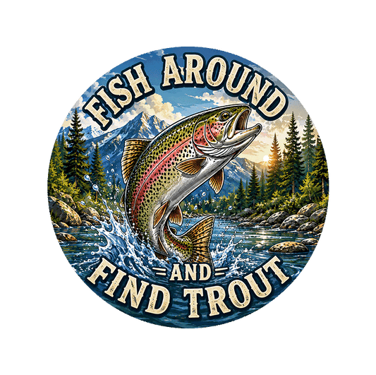 Fish Around and Find Trout