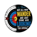 Not All Who Wander Are Lost