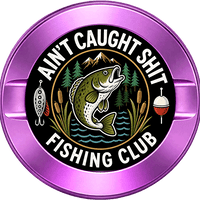 Ain't Caught Shit Fishing Club