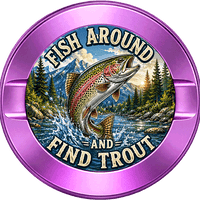 Fish Around and Find Trout