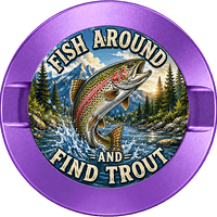 Fish Around and Find Trout