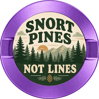 Snort Pines Not Lines
