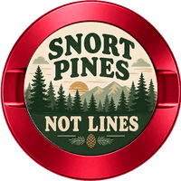 Snort Pines Not Lines